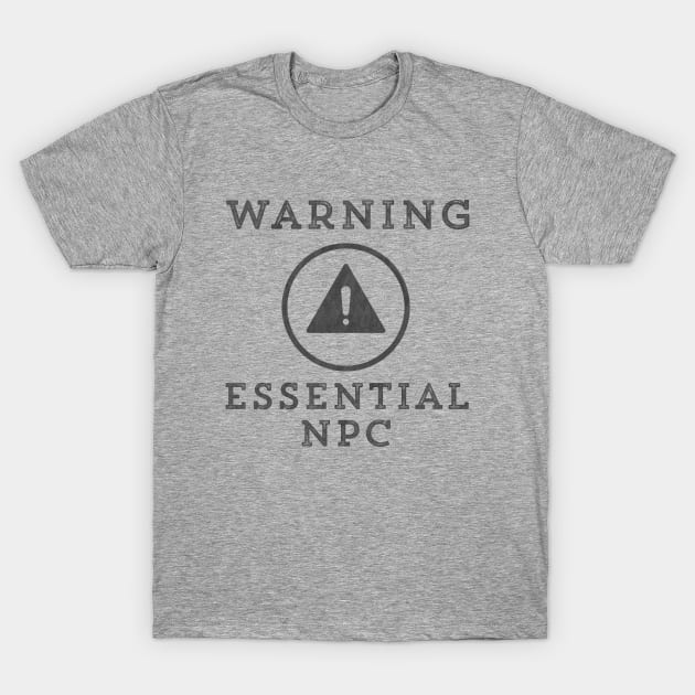 Warning! Essential NPC Funny Gamer Video Game T-Shirt by HuntTreasures